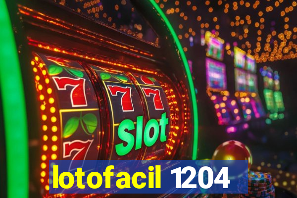 lotofacil 1204